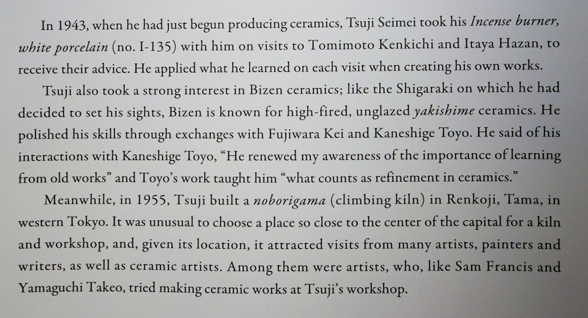 Tsuji Seimei began potting during WW II and built a climbing kiln (noborigama) in western Tokyo in 1955.
