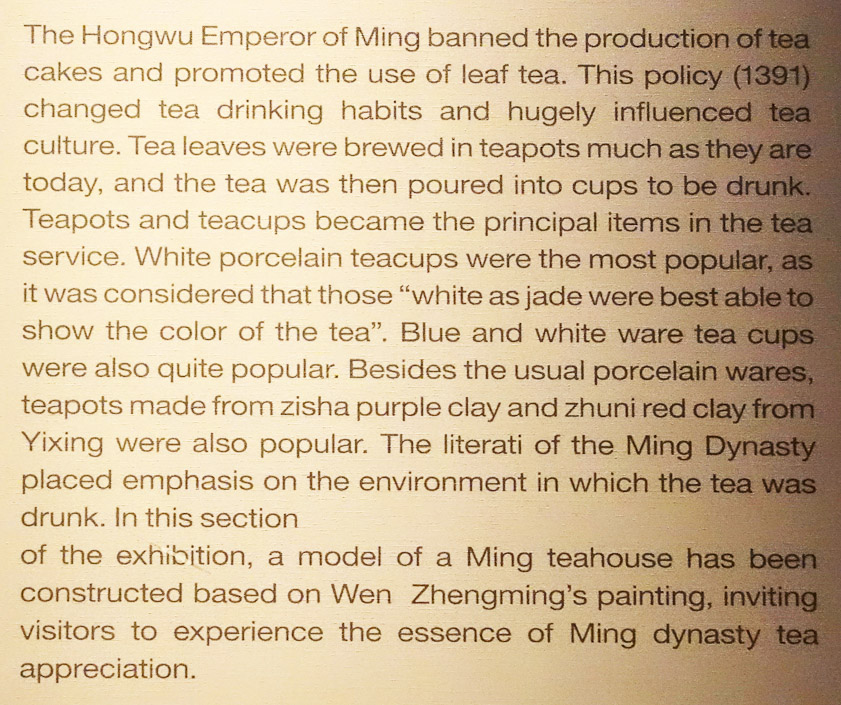 In 1391 of the Ming dynasty the production of tea cakes was banned to promote the use of lose tea.