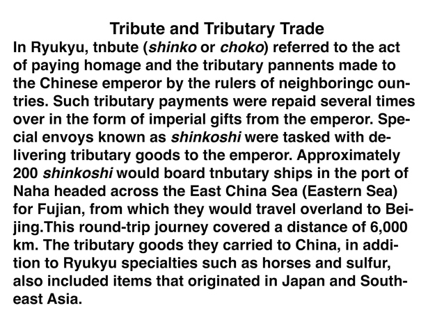 Note that tribute was more than repaid by the Emperor.