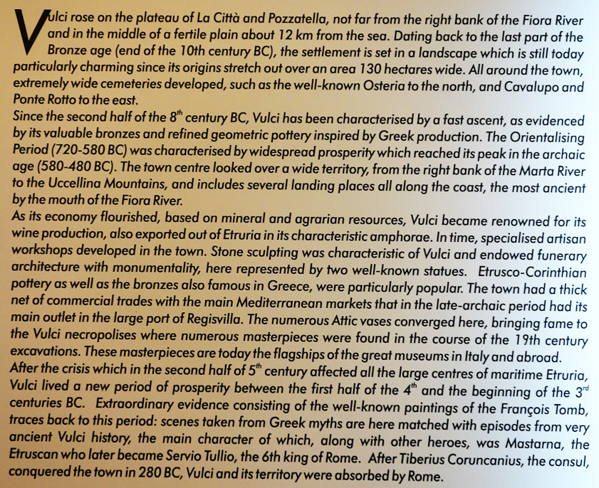 The Etruscans in Vulci (and other towns) had advanced civilizations centuries before the rise of Rome.